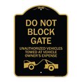 Signmission Do Not Block Gate Unauthorized Vehicles Towed at Owner Expense with Graphic, A-DES-BG-1824-24160 A-DES-BG-1824-24160